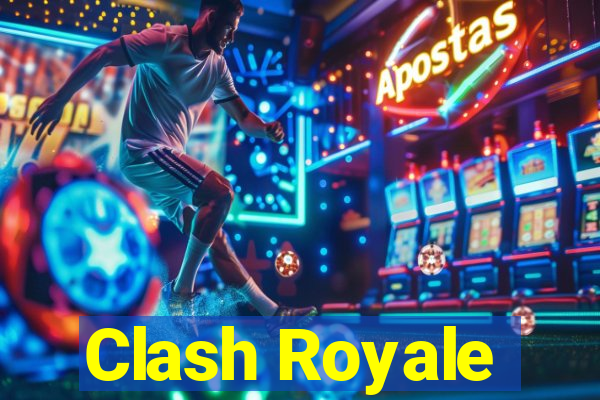 Clash Royale